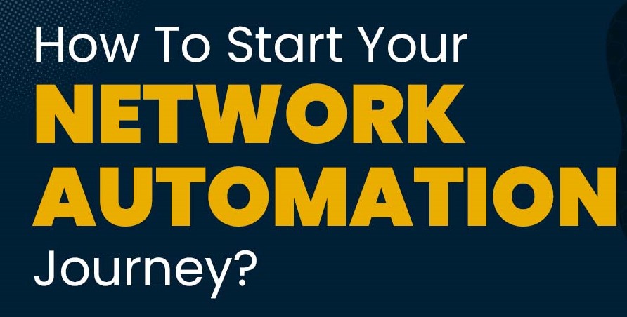 How To Start Your Network Automation Journey?